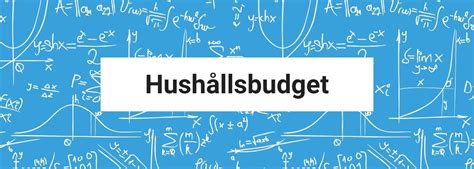 Hushållsbudget – så gör du en budget